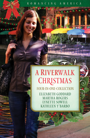A Riverwalk Christmas: Riverside Serenade/Key to Her Heart/Lights of Love/Remember the Alamo (Romancing America: Texas)