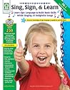 Sing, Sign, & Learn!, Grades PK - 1