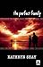 The Perfect Family by Kathryn Shay The Perfect Family by Kathryn Shay