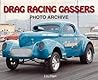 Drag Racing Gassers Photo Archive