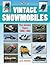 Vintage Snowmobiles: The Golden Years 1968-1982 (Photo Gallery)