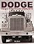 Dodge Heavy-Duty Trucks 1928-1975