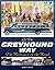 Go The Greyhound Way: The Romance of the Road