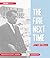 The Fire Next Time by James Baldwin The Fire Next Time by James Baldwin