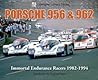 Porsche 956 & 962: Immortal Endurance Racers 1982-1994 (Ludvigsen Library Series)
