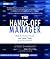 The Hands-Off Manager: How to Mentor People and Allow Them to Be Successful