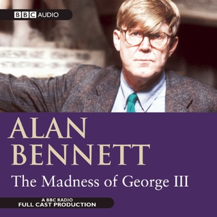The Madness of George III (BBC Audio Radio)