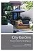City Gardens: Creative Ideas for Small Spaces