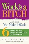 Work's a Bitch an...