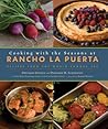 Cooking with the Seasons at Rancho La Puerta: Recipes from the World-Famous Spa Cooking with the Seasons at Rancho La Puerta: Recipes from the World-Famous Spa