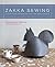 Zakka Sewing: 25 Japanese Projects for the Household (Stc Craft)