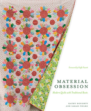 Material Obsession: Modern Quilts with Traditional Roots (Paperback)