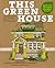 This Green House: Home Impr...