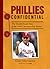Phillies Confidential: The ...