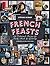 French Feasts by Stéphane Reynaud
