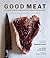 Good Meat: The Complete Gui...