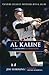 Al Kaline: The Biography of...