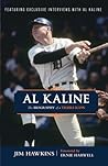 Al Kaline: The Biography of a Tigers Icon