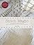 Stitch Magic: A Compendium ...