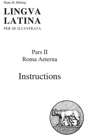 Instructions: Roma Aeterna (Lingua Latina) (Latin Edition)