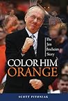 Color Him Orange by Scott Pitoniak