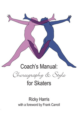 Coach's Manual on Choreography and Style for Skaters
