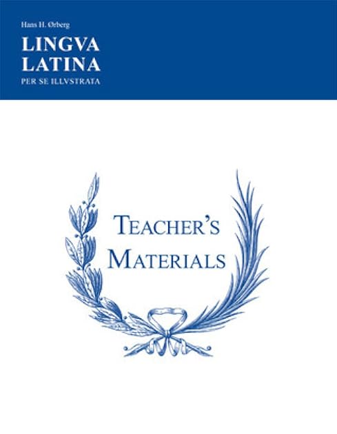 Lingua Latina Per Se Illustrata: Teachers' Materials & Answer Keys for Pars I & II (Latin Edition)