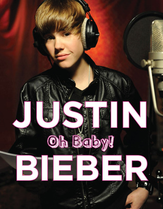 Justin Bieber: Oh Baby!