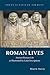 Roman Lives by Brian K. Harvey