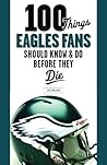 100 Things Eagles...