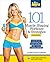 101 Muscle-Shaping Workouts & Strategies for Women by Joe Wuebben