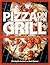 Pizza on the Grill by Robert Blumer