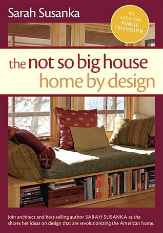 The Not So Big House / Home by Design