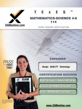 TExES Mathematics-Science 4-8 114 Teacher Certification Test Prep Study Guide (XAM TEXES)