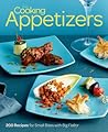Fine Cooking Appetizers: 200 Recipes for Small Bites with Big Flavor
