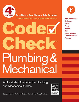 Code Check Plumbing & Mechanical: An Illustrated Guide to the Plumbing and Mechanical Codes (Paperback)