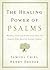 The Healing Power of Psalms...