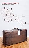 Not Now, Voyager by Lynne Sharon Schwartz