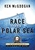 Race to the Polar Sea: The Heroic Adventures of Elisha Kent Kane