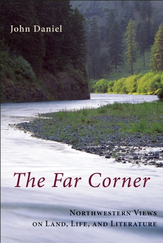 The Far Corner: Northwestern Views on Land, Life, and Literature