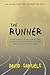 The Runner: A True Account of the Amazing Lies and Fantastical Adventures of the Ivy League Impostor James Hogue