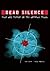 Dead Silence: Fear and Terr...