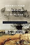 Consulting the Genius of the Place by Wes Jackson