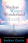 Nuclear Winter Wonderland by Joshua Corin