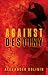 Against Destiny