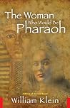 The Woman Who Would Be Pharaoh by William  Klein The Woman Who Would Be Pharaoh by William  Klein