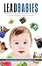 Lead Babies: Breaking the Cycle of Learning Disabilities, Declining IQ, ADHD, Behavior Problems, and Autism
