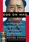 Egg on Mao: The Story of an Ordinary Man Who Defaced an Icon and Unmasked a Dictatorship