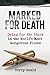 Marked for Death: Dying for the Story in the World's Most Dangerous Places