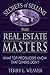 Secrets of Selling from Real Estate Masters: What Top Producers Know That Others Don't